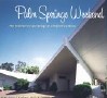 Palm Springs Weekend Palm Springs Weekend